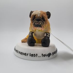 Bulldog Figure -Zelda Wisdom Tough Times Never Last...Tough People Do